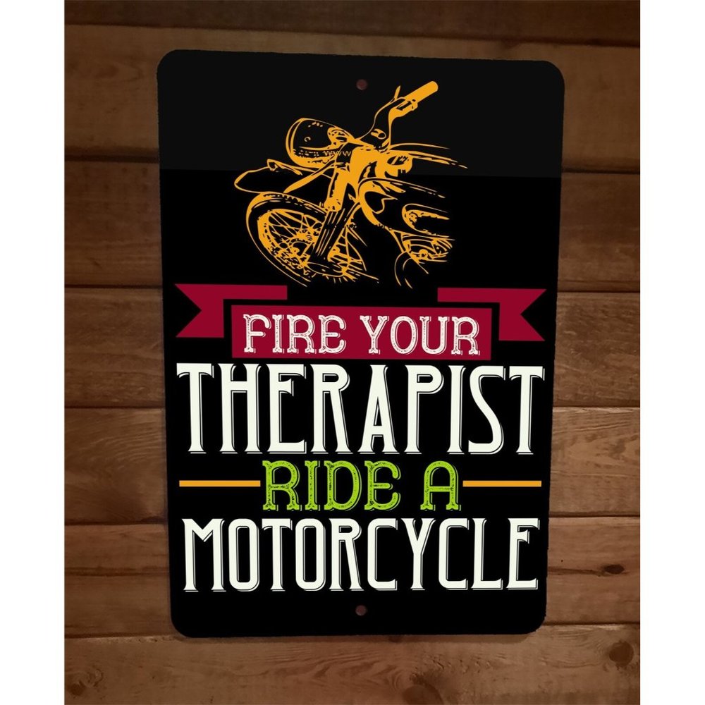 Fire Your Therapist Ride a Motorcycle 8x12 Metal Wall Sign Garage Poster
